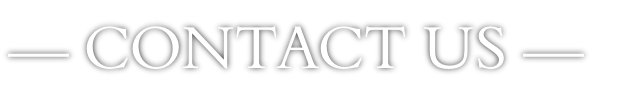 — CONTACT US —
